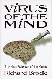 Virus of the Mind: The New Science of the Meme
