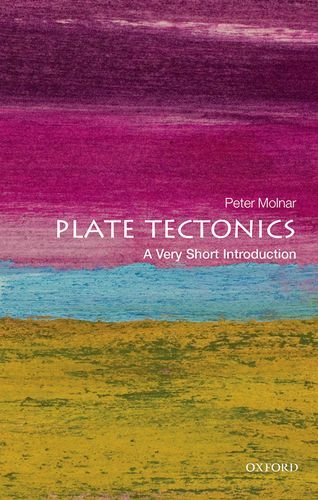 Plate Tectonics: A Very Short Introduction by Peter Molnar