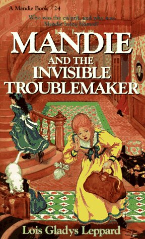Mandie and the Invisible Troublemaker (Mandie, Book 24) by Lois Gladys Leppard