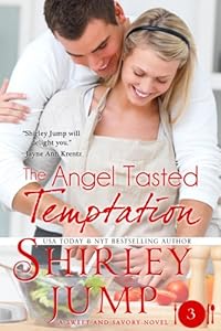 The Angel Tasted Temptation: Sweet and Savory Romances, Book 3