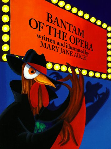 Bantam of the Opera by Mary Jane Auch