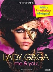 Lady Gaga: Me & You by Posy Edwards