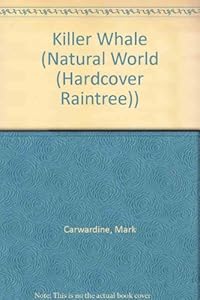 Killer Whale (Natural World (Hardcover Raintree))