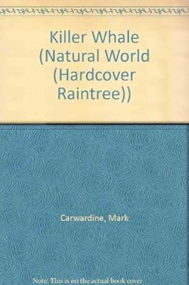 Killer Whale (Natural World (Hardcover Raintree))