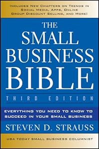 The Small Business Bible: Everything You Need to Know to Succeed in Your Small Business