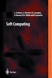 Soft Computing: New Trends and Applications (Advanced Textbooks in Control and Signal Processing) by Luigi Fortuna