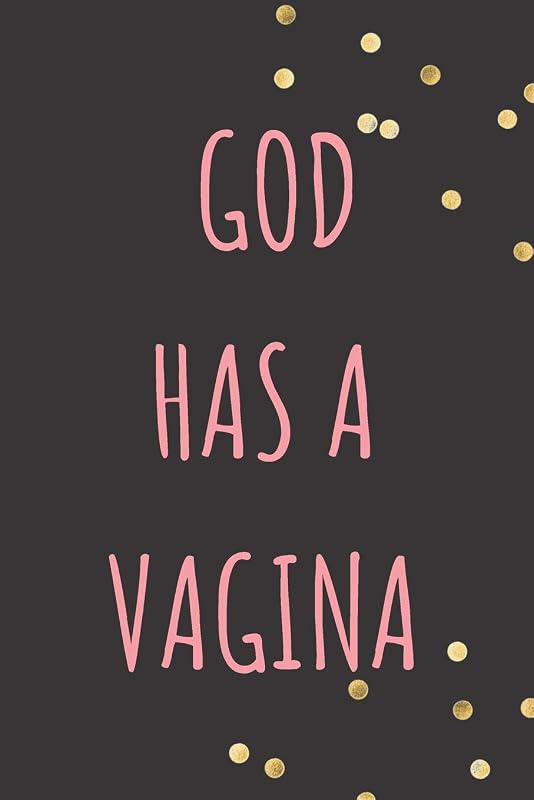God Has a Vagina by E. Meehan