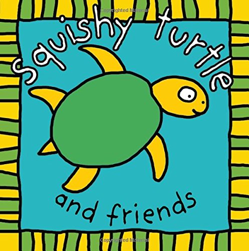 Squishy Turtle and Friends (Cloth Books)