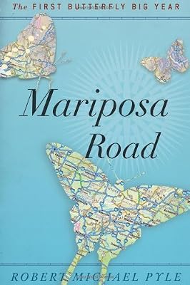 Mariposa Road: The First Butterfly Big Year