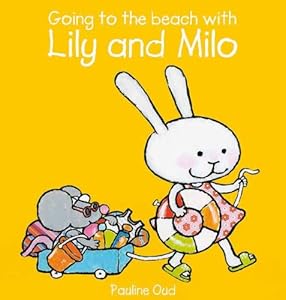 Going to the Beach with Lily and Milo by Pauline Oud