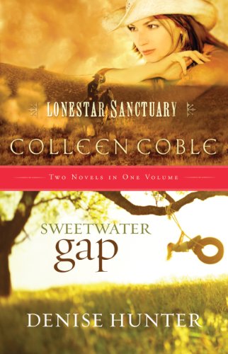 Lonestar Sanctuary & Sweetwater Gap 2 in 1 by Colleen Coble