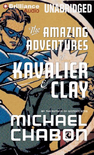 The Amazing Adventures of Kavalier &amp; Clay by Michael Chabon