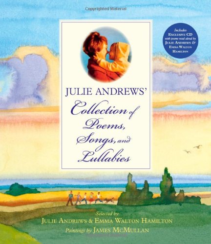Julie Andrews' Collection of Poems, Songs, and Lullabies by Julie Andrews