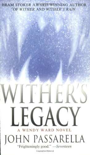 Wither's Legacy: A Wendy Ward Novel (Wendy Ward Novels) by John Passarella