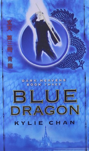 Blue Dragon: Dark Heavens Book Three by Kylie Chan
