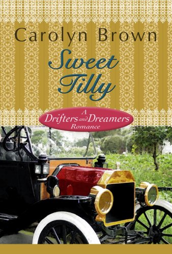 Sweet Tilly: A Drifters and Dreamers Romance by Carolyn Brown