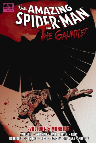 Spider-Man: The Gauntlet, Vol. 3 - Vulture & Morbius by Greg Weisman