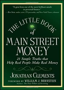 The Little Book of Main Street Money: 21 Simple Truths that Help Real People Make Real Money