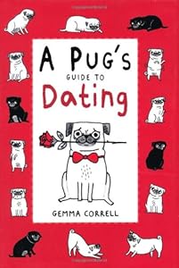 A Pug's Guide to Dating