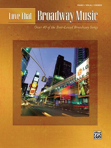 Love That Broadway Music: Piano/Vocal/Chords by Alfred Music