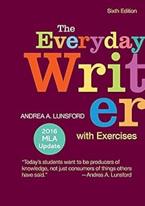 The Everyday Writer with Exercises with 2016 MLA Update