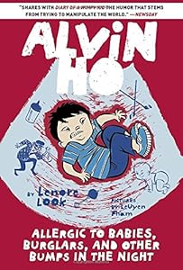 Alvin Ho: Allergic to Babies, Burglars, and Other Bumps in the Night by Lenore Look