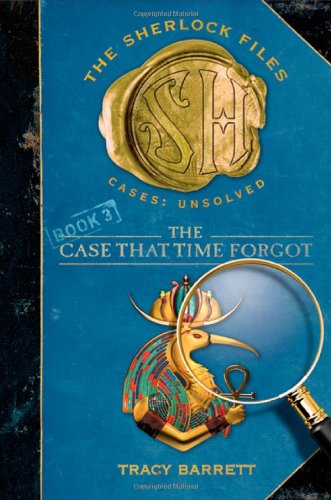 The Case That Time Forgot by Tracy Barrett