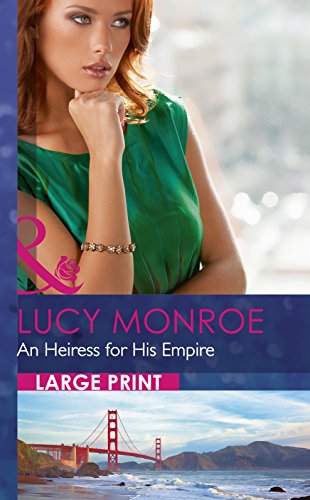 An Heiress for His Empire by Lucy Monroe