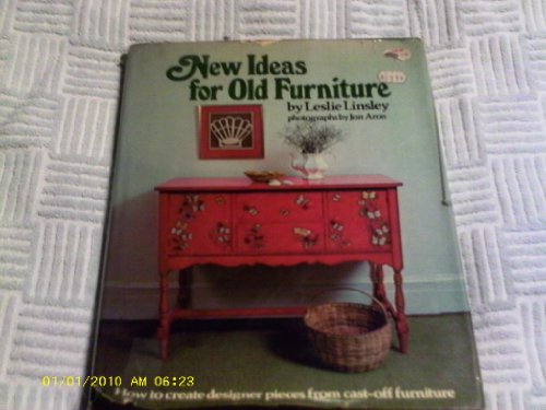 New Ideas for Old Furniture by Leslie Linsley