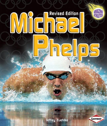 Michael Phelps (Amazing Athletes) by Jeffrey Zuehlke