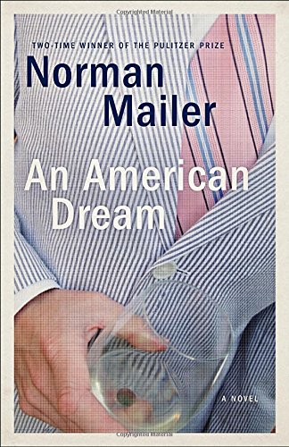 An American Dream: A Novel by Norman Mailer