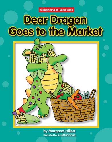 Dear Dragon Goes to the Market by Margaret Hillert