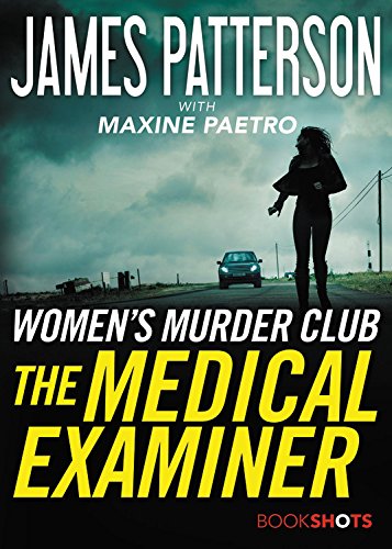 The Medical Examiner: A Women's Murder Club Story by James Patterson