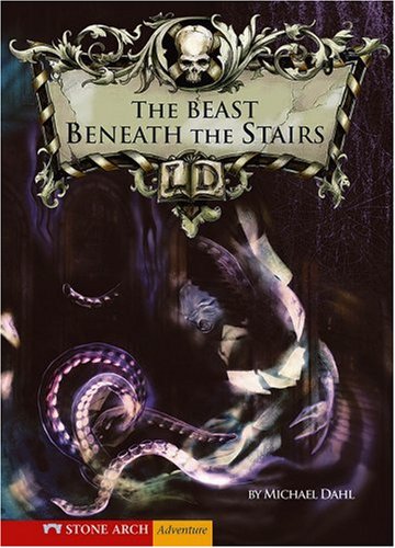 The Beast Beneath the Stairs (Library of Doom (Stone Arch Paperback)) by Michael Dahl