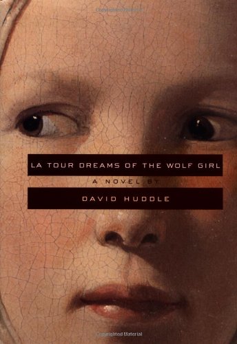 La Tour Dreams of the Wolf Girl by David Huddle