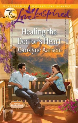 Healing the Doctor's Heart by Carolyne Aarsen