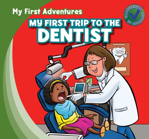 My First Trip to the Dentist (My First Adventures) by Katie Kawa