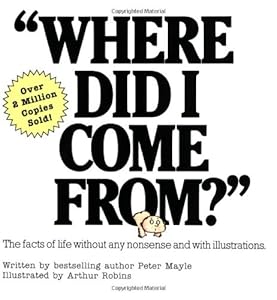 Where Did I Come From? by Peter Mayle