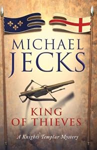 The King of Thieves: A Knights Templar Mystery