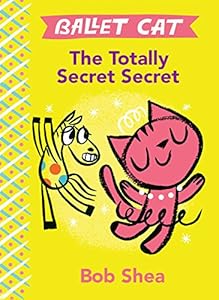 Ballet Cat The Totally Secret Secret