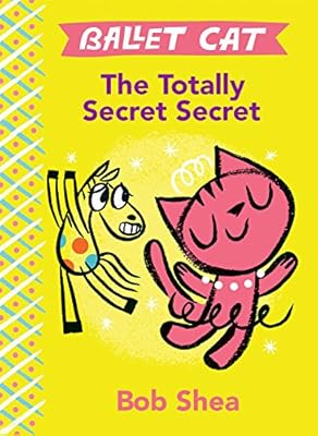Ballet Cat The Totally Secret Secret