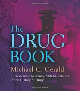 The drug book : from alchemy to Ambien, 250 milestones in the history of pharmacology