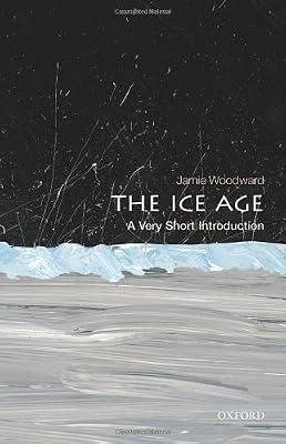 The Ice Age: A Very Short Introduction