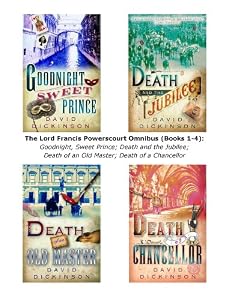 The Lord Francis Powerscourt Omnibus (Books 1-4): Goodnight, Sweet Prince; Death and the Jubilee; Death of an Old Master; Death of a Chancellor