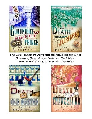 The Lord Francis Powerscourt Omnibus (Books 1-4): Goodnight, Sweet Prince; Death and the Jubilee; Death of an Old Master; Death of a Chancellor