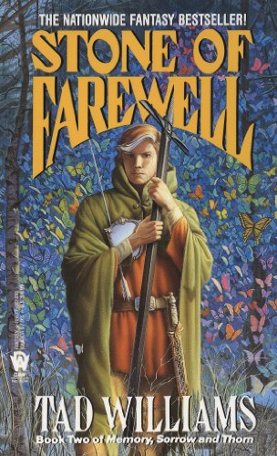 The Stone of Farewell: Book Two of Memory, Sorrow, and Thorn by Tad Williams