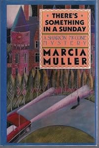 There's Something in a Sunday (A Sharon Mccone Mystery)