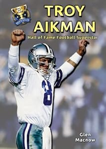 Troy Aikman: Hall of Fame Football Superstar