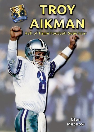 Troy Aikman: Hall of Fame Football Superstar by Glen MacNow