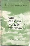 The Greatest Work in the World - A New Study on the Fundamentals